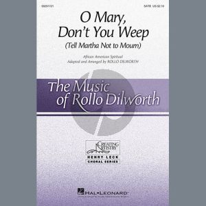 O Mary, Don't You Weep (Tell Martha Not to Mourn) (arr. Rollo Dilworth)