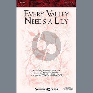 Every Valley Needs A Lily (arr. Stacey Nordmeyer)