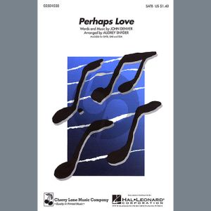 Perhaps Love (arr. Audrey Snyder)
