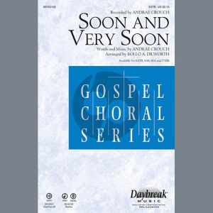 Soon And Very Soon (arr. Rollo Dilworth)