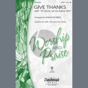 Give Thanks (with O Come Let Us Adore Him) (arr. Phillip Keveren)