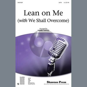 Lean On Me (with We Shall Overcome)