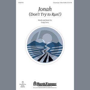 Jonah (Don't Try To Run!)