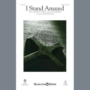 I Stand Amazed (arr. Mary McDonald)