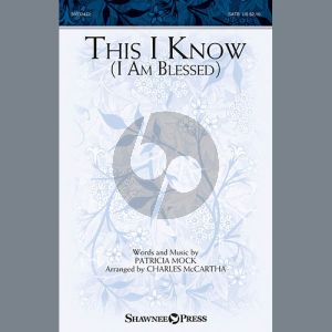 This I Know (I Am Blessed) (arr. Charles McCartha)