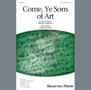 Come, Ye Sons Of Art (arr. Greg Gilpin)