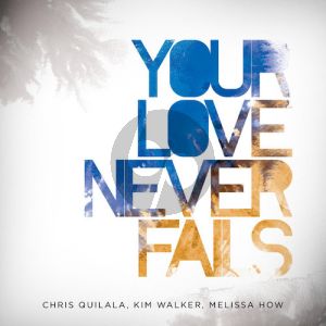 Your Love Never Fails