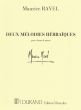 Ravel 2 Melodies hebraiques Chant et Piano