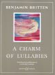 Britten A Charm of Lullabies Op.41 Mezzo-Soprano (Inc. first publication of Two further setting)