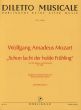 Mozart Schon lacht der holde Fruhling KV 580 fur Sopranstimme und Klavier (Erganzt und Instrumentiert von Thomas Christian David)