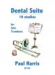 Harris Dental Suite - 16 Studies for Solo Trombone