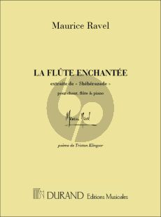 Ravel La Flute Enchantee extrait de Sheherazade pour Chant, Flute et Piano