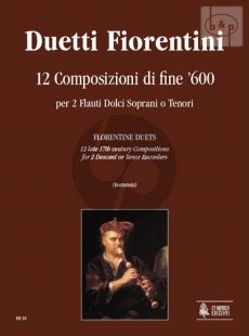 Duetti Fiorentini 2 Descant [Tenor] Recorders (12 late 17th. Century Compositions) (edited by Andrea Bornstein)