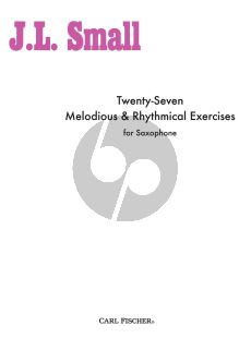 Small 27 Melodious & Rhythmical Exercises for Saxophone
