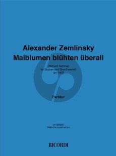 Zemlinsky Maiblumem bluthen uberall Sopran mit Streichsextett (Partitur) (Richard Dehmel)