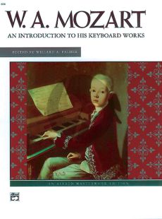 Mozart An Introduction to his Piano Works (edited by Willard A. Palmer)