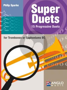 Sparke Super Duets 15 Progressive Duets for Trombones or Euphoniums BC