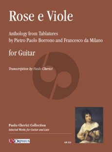 Rose e Viole. Anthology from Tablatures by Pietro Borrono and Franceso da Milano)