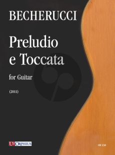 Becherucci Preludio e Toccata for Guitar (2011)
