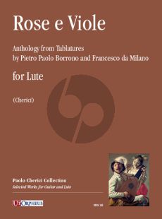 Rose e Viole. Anthology from Tablatures by Pietro Borrono and Francesco da Milano)