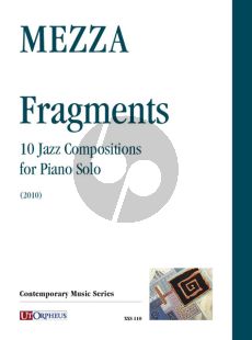 Mezza Fragments. 10 Jazz Compositions for Piano Solo