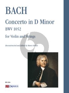 Bach Concerto D-Minor BWV 1052 for Violin and Strings (Score) (Reconstruction from the Harpsichord version by Marco Serino)
