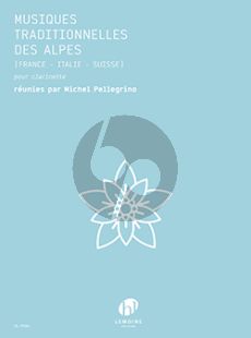 Musiques traditionnelles des Alpes Clarinette (France-Italie-Suisse) (transcr. Michel Pellegrino)