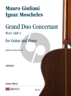 Giuliani-Moscheles Grand Duo Concertant WoO, G&P-1 for Guitar and Piano (edited by Fabio Rizza)