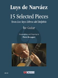 Narvaez 15 Selected Pieces from “Los Seys Libros del Delphín” for Guitar (edited by Piero Bonaguri)