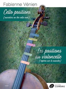 Venien Les positions au violoncelle - Cello positions