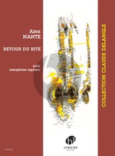 Nante Retour du rite Saxophone soprano seule (arr. Claude Delangle)