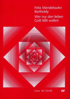 Mendelssohn Wer nur den lieben Gott lasst walten Sopr.Solo-SATB-Strings Vocal Score (germ./engl.) (Thomas Christian Schmidt)