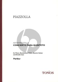 Piazzolla Concierto para Quinteto Klavier-Bandoneon- Elektr.Git.-Violine-Bass Partitur