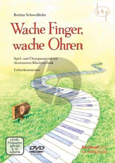 Wache Finger, Wache Ohren. Spiel und Ubungsmaterial zur elementaren Klaviertechnik Lehrerkommentar