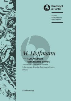 Hoffmann Schlage doch, gewünschte Stunde Trauermusik – früher J. S. Bach zugeschrieben (BWV 53) (Deutsch/Englisch) (KA)
