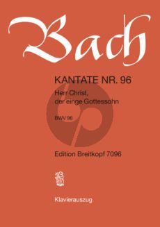 Bach Kantate No.96 BWV 96 - Herr Christ, der einge Gottessohn (Deutsch) (KA)