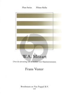 Vester W.A. Mozart (Over de uitvoering van de werken voor blaasinstrumenten)