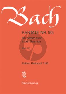 Bach Kantate No.183 BWV 183 - Sie werden euch in den Banm tun (Deutsch) (KA)