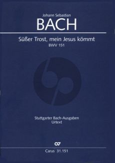 Bach Kantate BWV 151 Süßer Trost, mein Jesus kömmt Soli-Chor-Orch. Partitur)
