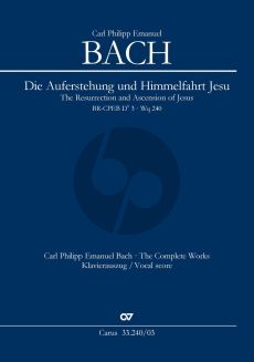 Bach Die Auferstehung und Himmelfahrt Jesu Oratorium WQ 240 (BR-CPEB D 3) Soli-Chor und Orchester (Klavierauszug) (Ulrich Leisinger)