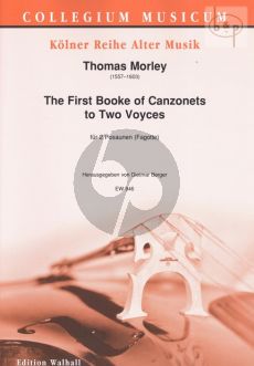The First Booke of Canzonets for 2 Voices (2 Trombones[2 Bassoons])