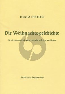 Distler Die Weihnachtsgeschichte Op.10 Soprano solo (2), Tenor solo, Bass solo, Mixed Choir (SATB) Partitur