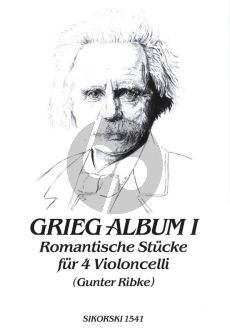 Grieg Romantic Pieces Vol.1 4 Violoncellos (Parts) (arr. G.Ribke)