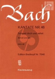 Bach Kantate No.46 BWV 46 - Schauet doch und sehet (Behold and see) (Deutsch/Englisch) (KA)