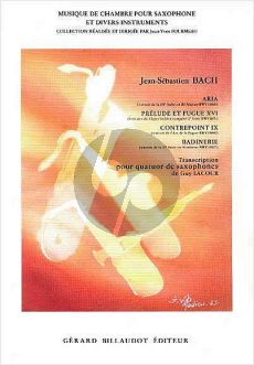 Bach Aria BWV 1068-Prelude & Fugue BWV 885-Contrep.IX BWV 1080-Badinerie BWV 1067 4 Saxophones (SATB) (Lacour)