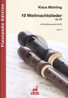 Miehling Zehn Weihnachtslieder Op.83 4 Blockflöten (AATB) (Part./Stimmen)