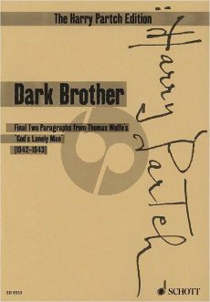 Partch Dark Brother Final Two Pragraphs from Thomas Wolfe’s “God’s Lonely Man” Voice and Ensemble Study Score
