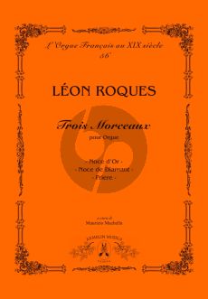 Roques Trois Morceaux pour Orgue (edited by Maurizio Machella)