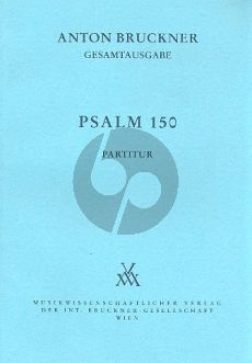 Bruckner Psalm 150 WAB 38 Sopran-Chor (SATB) und Orchester (Partitur)