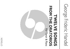 Handel 12 Songs from Oratorios for Tenor with Piano (edited by Alberto Randegger)
